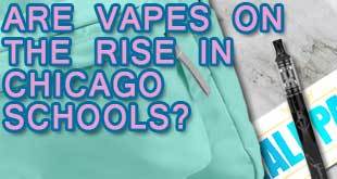 Chicago Schools Claim Students with Vaping Devices On the Rise - Gamut Packaging